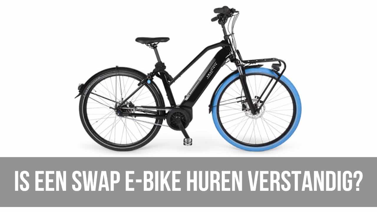 Gehuurd Veeg Onverenigbaar Is een Swap E Bike huren verstandig? | E-Bike Bond