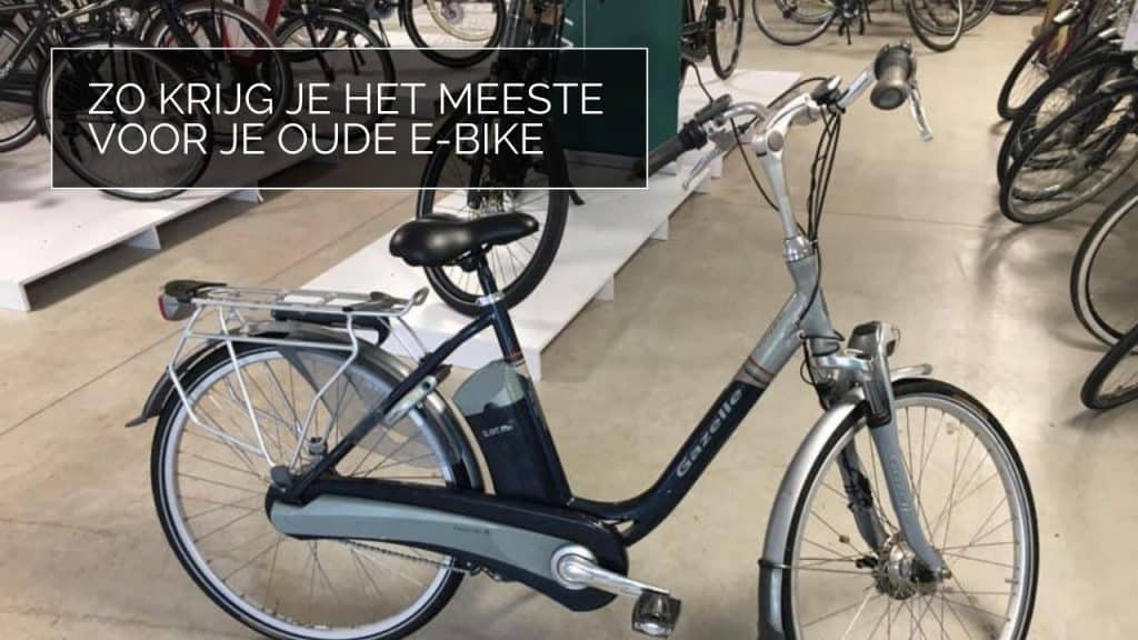 Elektrische fiets Wat je oude fiets waard? E-Bike Bond